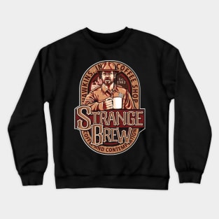 Strange Brew Crewneck Sweatshirt